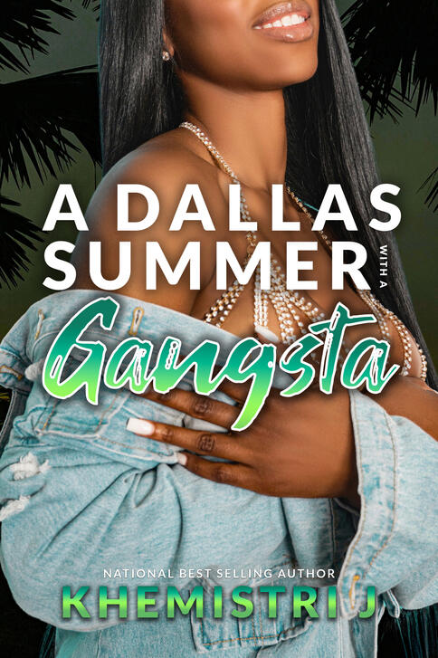 A Dallas Summer with A Gangsta